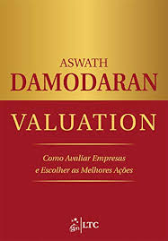 Valuation - Como Avaliar Empresas e Escolher as Melhores Ações
