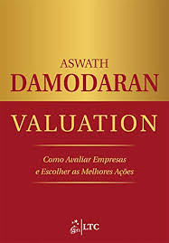 Valuation - Como Avaliar Empresas e Escolher as Melhores Ações